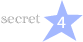 secret 4